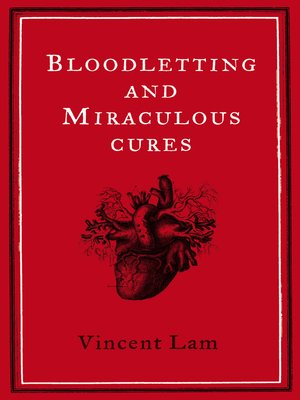 cover image of Bloodletting and Miraculous Cures